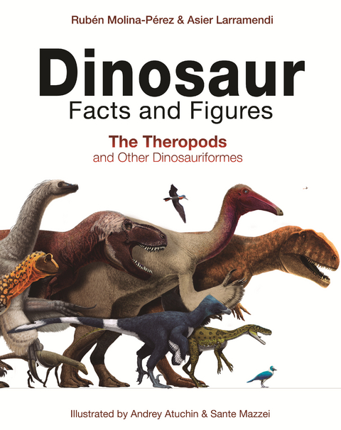 Dinosaur Facts and Figures - Rubén Molina-Pérez, Asier Larramendi, David Connolly, Gonzalo Ángel Ramírez Cruz