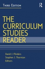 The Curriculum Studies Reader - Flinders, David J.; Thornton, Stephen J.