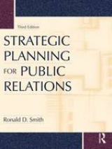 Strategic Planning for Public Relations - Smith, Ronald D.