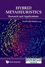 HYBRID METAHEURISTICS: RESEARCH AND APPLICATIONS - Siddhartha Bhattacharyya