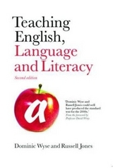 Teaching English, Language and Literacy - Wyse, Dominic; Jones, Russell; Bradford, Helen; Wolpert, Mary Anne