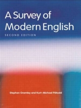 A Survey of Modern English - Gramley, Stephan; Pátzold, Michael