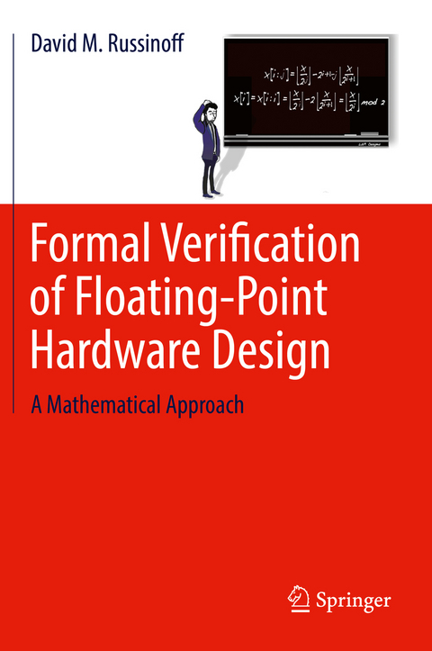 Formal Verification of Floating-Point Hardware Design - David M. Russinoff