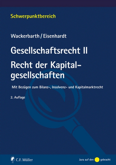 Gesellschaftsrecht II. Recht der Kapitalgesellschaften - Ulrich Wackerbarth, Ulrich Eisenhardt