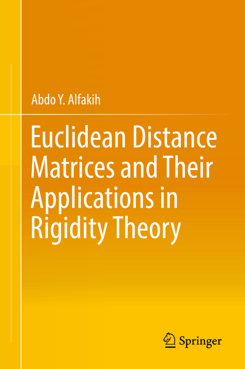 Euclidean Distance Matrices and Their Applications in Rigidity Theory - Abdo Y. Alfakih