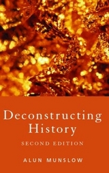 Deconstructing History - Munslow, Alun