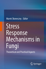 Stress Response Mechanisms in Fungi - 