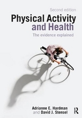 Physical Activity and Health - Hardman, Adrianne E.; Stensel, David J.