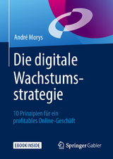 Die digitale Wachstumsstrategie - André Morys