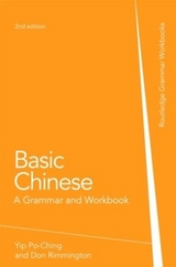 Basic Chinese - Yip, Po-Ching; Rimmington, Don; Xiaoming, Zhang; Henson, Rachel; Li Quzhen, Yip