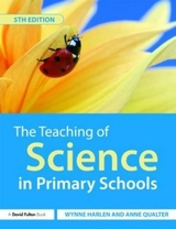 The Teaching of Science in Primary Schools - Harlen, Wynne; Qualter, Anne