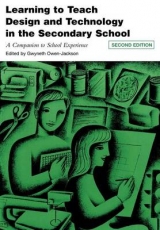 Learning to Teach Design and Technology in the Secondary School - Owen-Jackson, Gwyneth