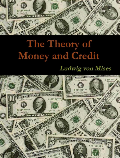 The Theory of Money and Credit - Ludwig Von Mises