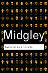 Evolution as a Religion - Midgley, Mary