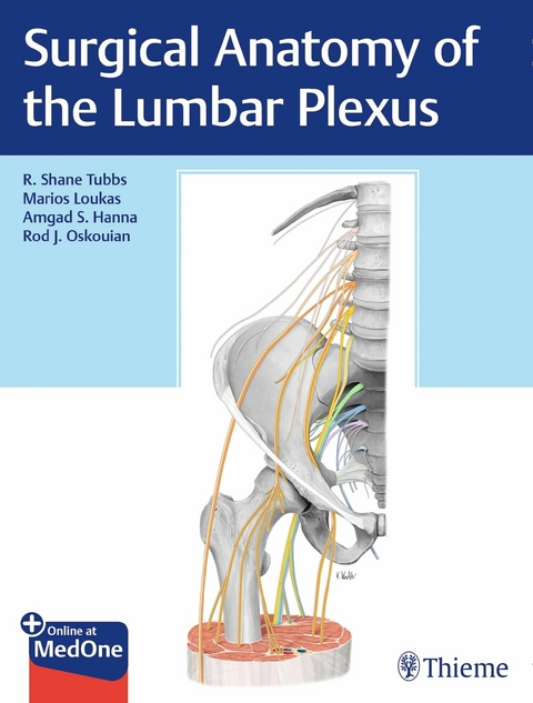 Surgical Anatomy of the Lumbar Plexus -  R. Shane Tubbs,  Marios Loukas,  Amgad Hanna,  Rod Oskouian