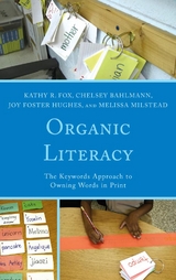 Organic Literacy -  Chelsey Bahlmann,  Kathy R. Fox,  Joy Foster Hughes,  Melissa Milstead