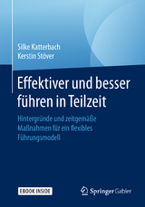 Effektiver und besser Führen in Teilzeit - Silke Katterbach, Kerstin Stöver