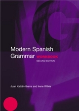 Modern Spanish Grammar Workbook - Kattan-Ibarra, Juan; Wilkie, Irene