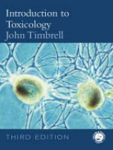 Introduction to Toxicology, Third Edition - Timbrell, John