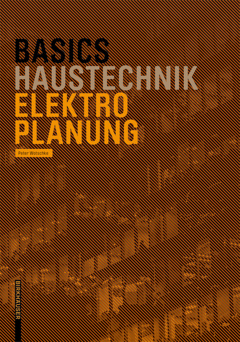 Basics Elektroplanung -  Peter Wotschke