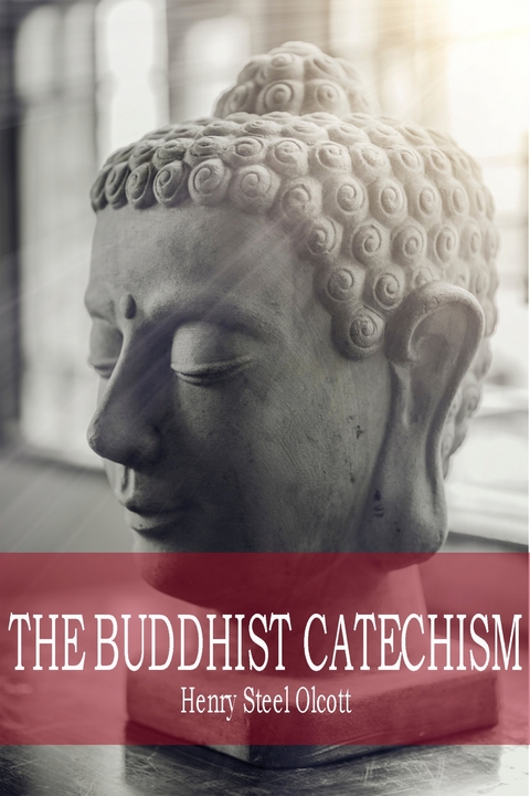 The Buddhist Catechism -  Henry Olcott