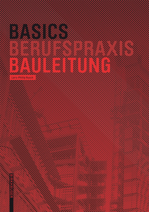 Basics Bauleitung -  Lars-Phillip Rusch