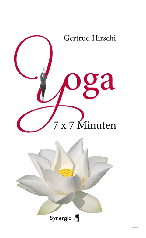 7x7 Minuten Yoga -  Gertrud Hirschi