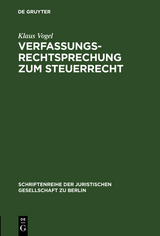 Verfassungsrechtsprechung zum Steuerrecht - Klaus Vogel