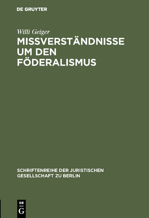 Mißverständnisse um den Föderalismus - Willi Geiger