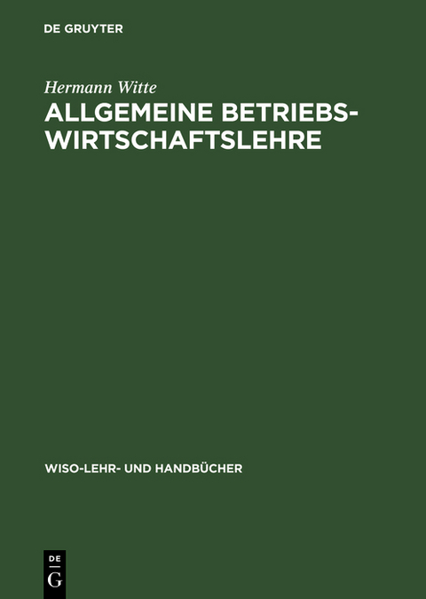 Allgemeine Betriebswirtschaftslehre - Hermann Witte