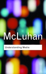 Understanding Media - McLuhan, Marshall