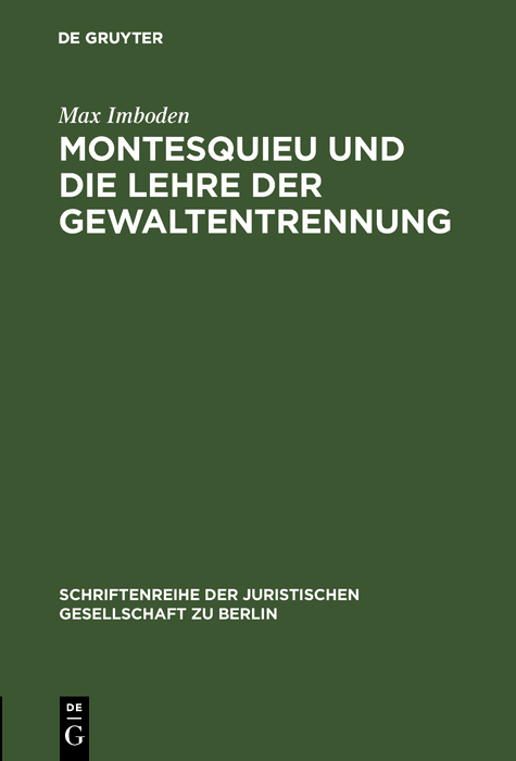 Montesquieu und die Lehre der Gewaltentrennung - Max Imboden