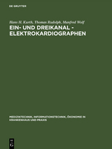 Ein- und Dreikanal - Elektrokardiographen - Hans H. Kurth, Thomas Rudolph, Manfred Wolf