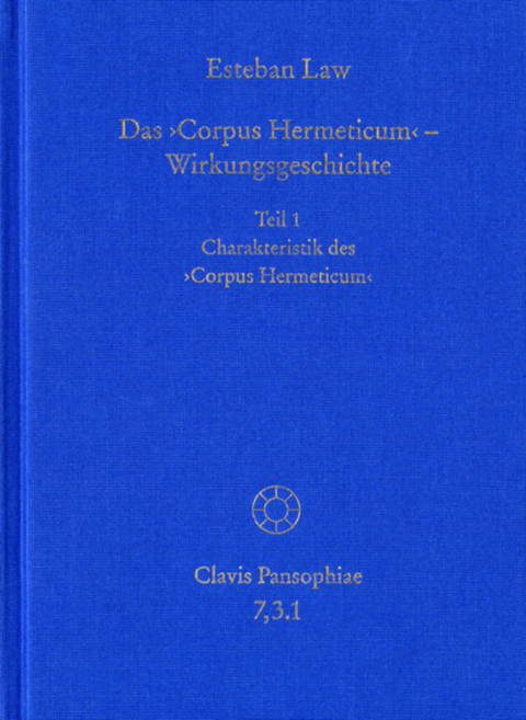 Das Corpus Hermeticum - Wirkungsgeschichte: Charakteristik des Corpus Hermeticum -  Esteban Law