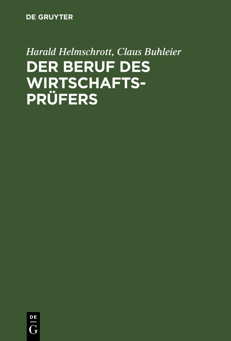 Der Beruf des Wirtschaftsprüfers - Harald Helmschrott, Claus Buhleier