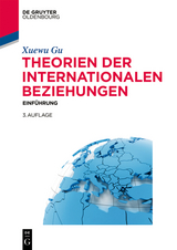 Theorien der Internationalen Beziehungen - Xuewu Gu