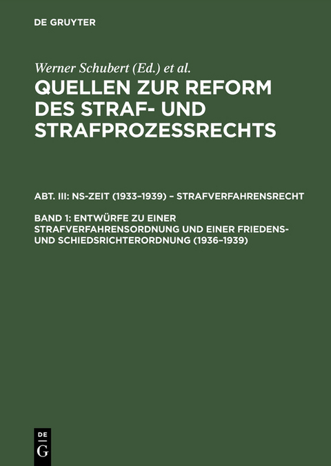 Entwürfe zu einer Strafverfahrensordnung und einer Friedens- und Schiedsrichterordnung (1936–1939) - 