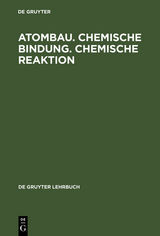 Atombau. Chemische Bindung. Chemische Reaktion