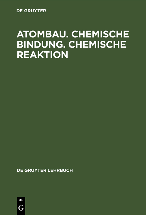 Atombau. Chemische Bindung. Chemische Reaktion