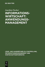 Informationswirtschaft: Anwendungsmanagement - Joachim Fischer