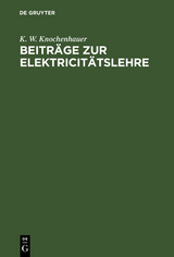 Beiträge zur Elektricitätslehre - K. W. Knochenhauer