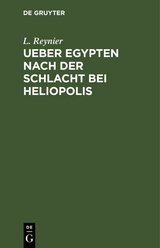 Ueber Egypten nach der Schlacht bei Heliopolis - L. Reynier