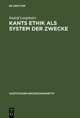 Kants Ethik als System der Zwecke - Rudolf Langthaler