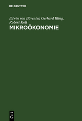 Mikroökonomie - Edwin von Böventer, Gerhard Illing, Robert Koll