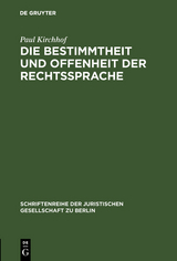 Die Bestimmtheit und Offenheit der Rechtssprache - Paul Kirchhof