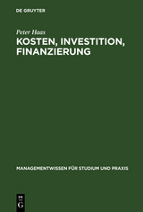 Kosten, Investition, Finanzierung - Peter Haas