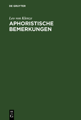 Aphoristische Bemerkungen - Leo von Klenze