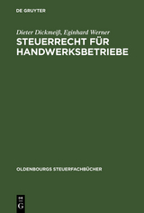 Steuerrecht für Handwerksbetriebe - Dieter Dickmeiß, Eginhard Werner