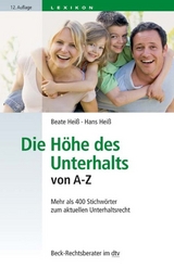 Die Höhe des Unterhalts von A-Z - Beate Heiß, Hans Heiß