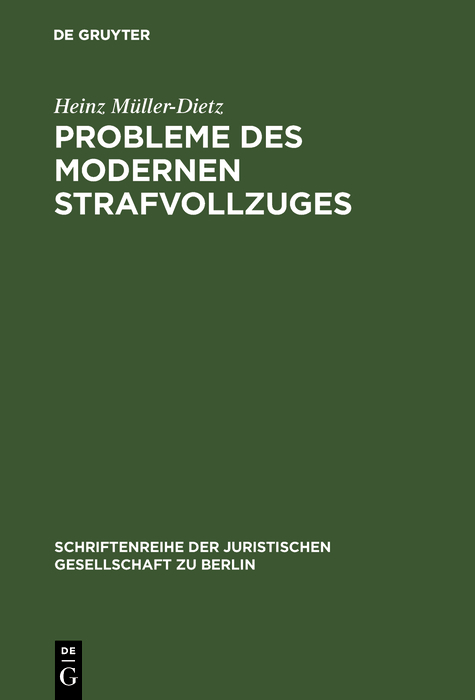 Probleme des modernen Strafvollzuges - Heinz Müller-Dietz